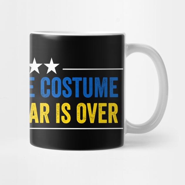 I’ll Wear the Costume When This War Is Over - Funny Ukraine Quote by ArtistTee ⭐⭐⭐⭐⭐